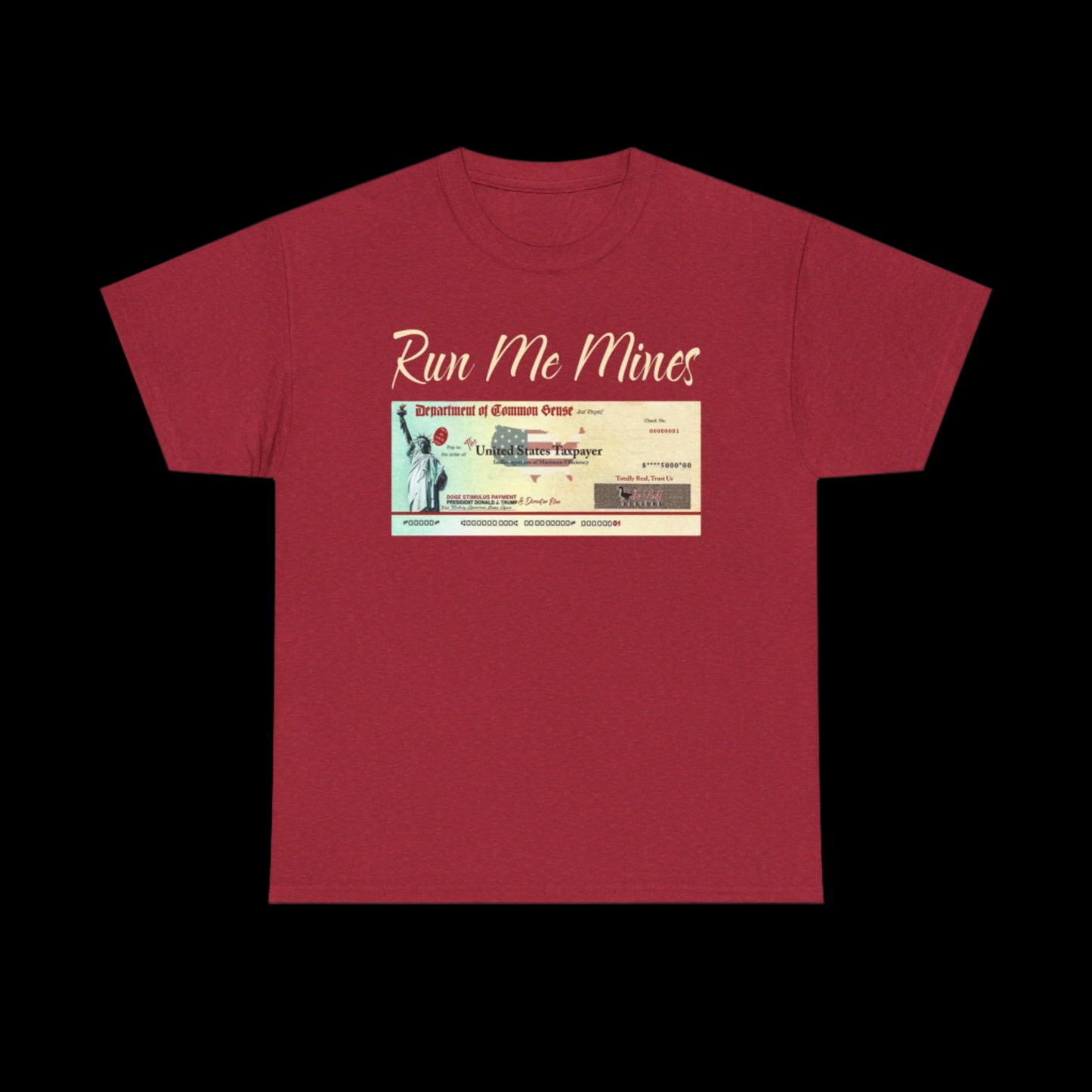 Run Me Mines Stimulus Check Custom T-Shirt