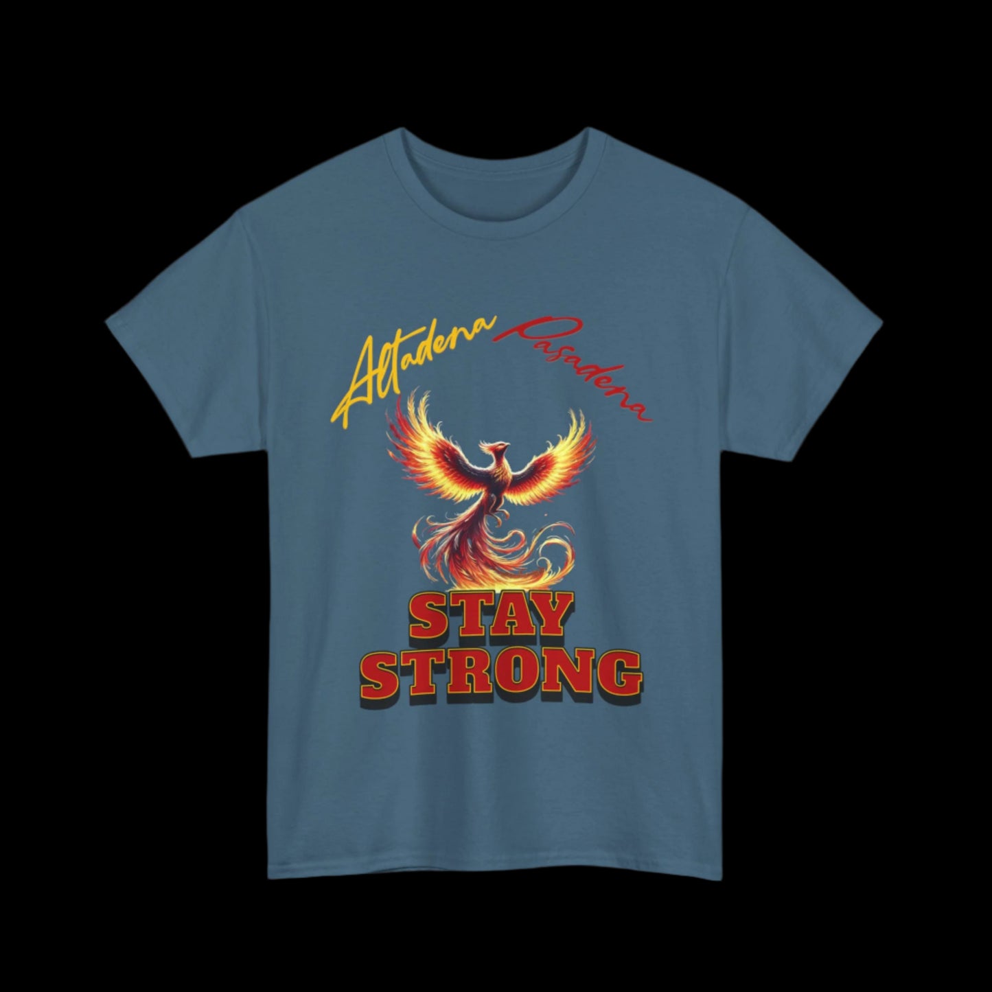 Altadena Pasadena Stay Strong Custom Unisex T-Shirt