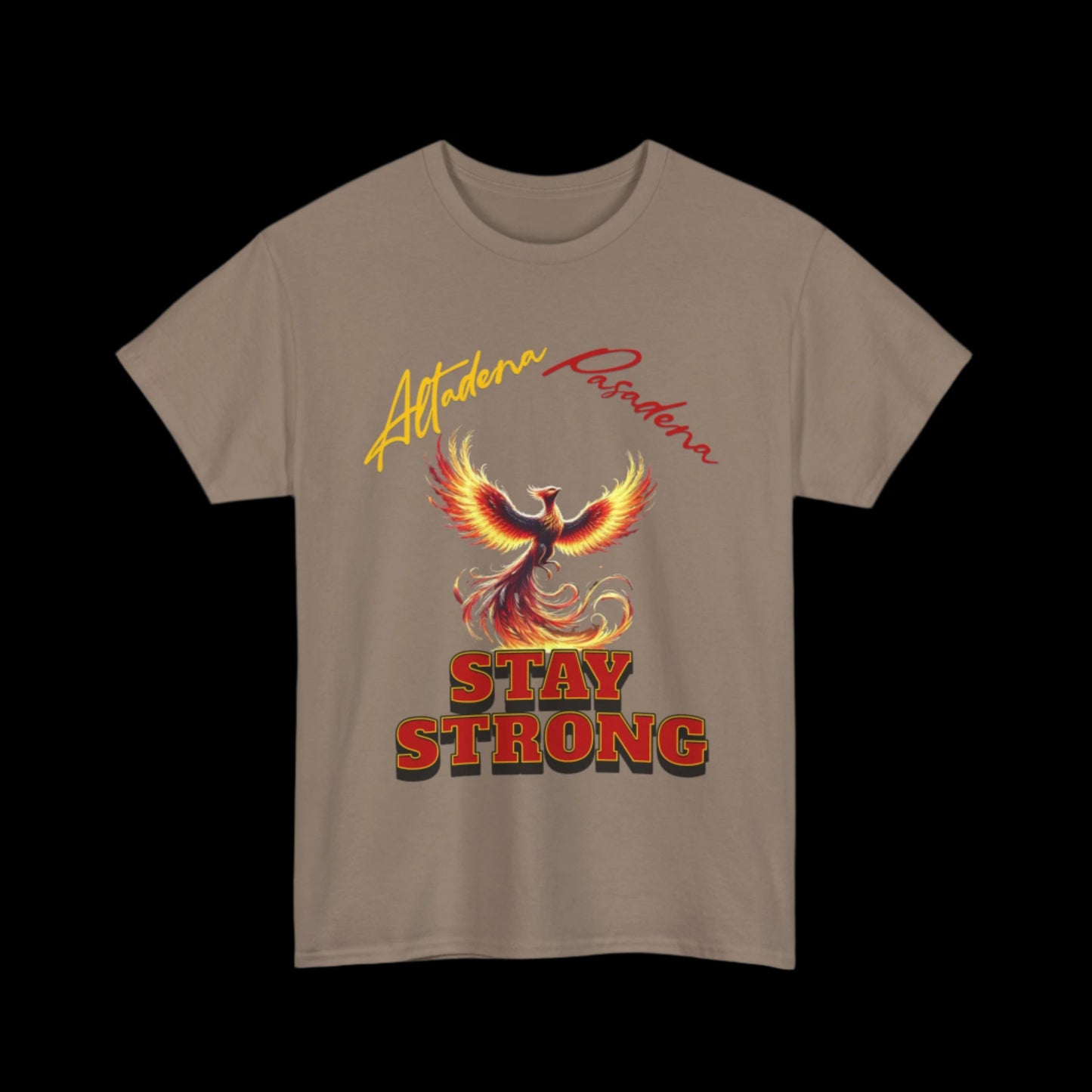 Altadena Pasadena Stay Strong Custom Unisex T-Shirt