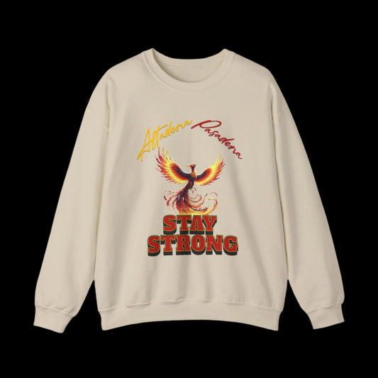 Altadena Pasadena Stay Strong Custom Unisex Crewneck Sweatshirt