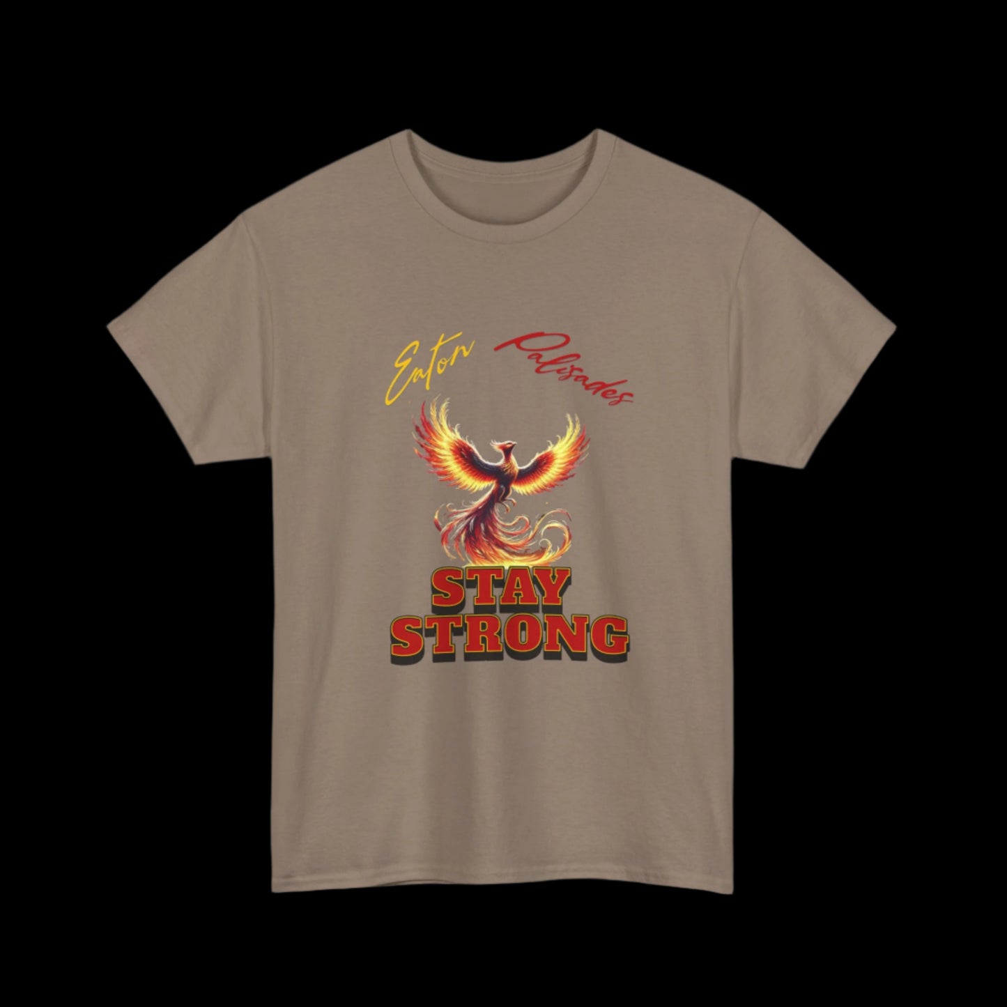 Eaton Palisades Stay Strong Custom T-Shirt