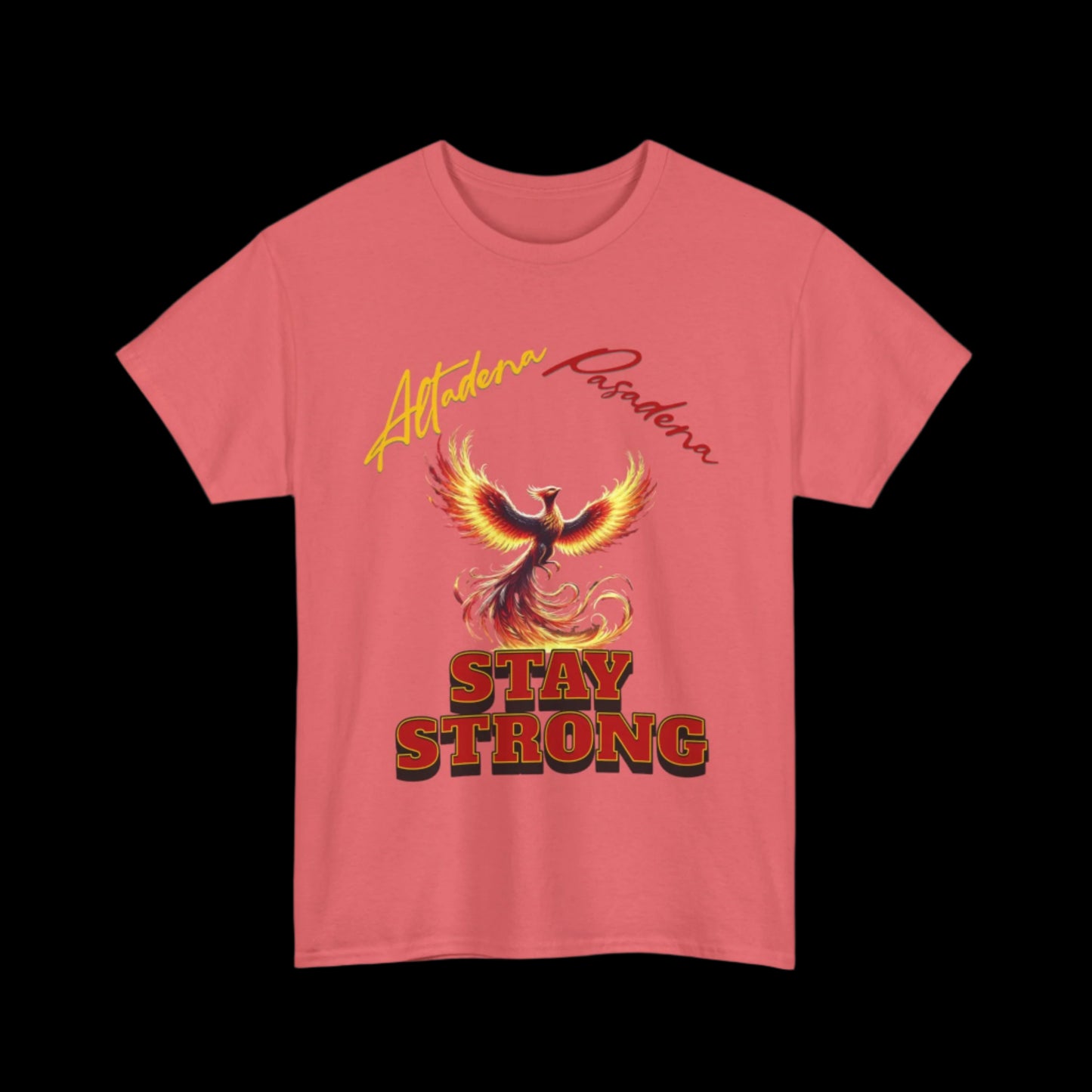 Altadena Pasadena Stay Strong Custom Unisex T-Shirt