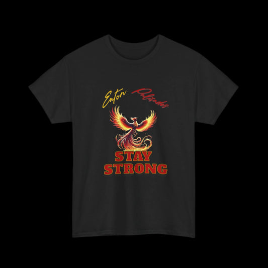 Eaton Palisades Stay Strong Custom T-Shirt