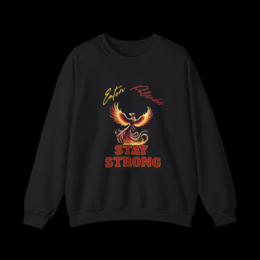 Eaton Palisades Stay Strong Custom Crewneck Sweatshirt