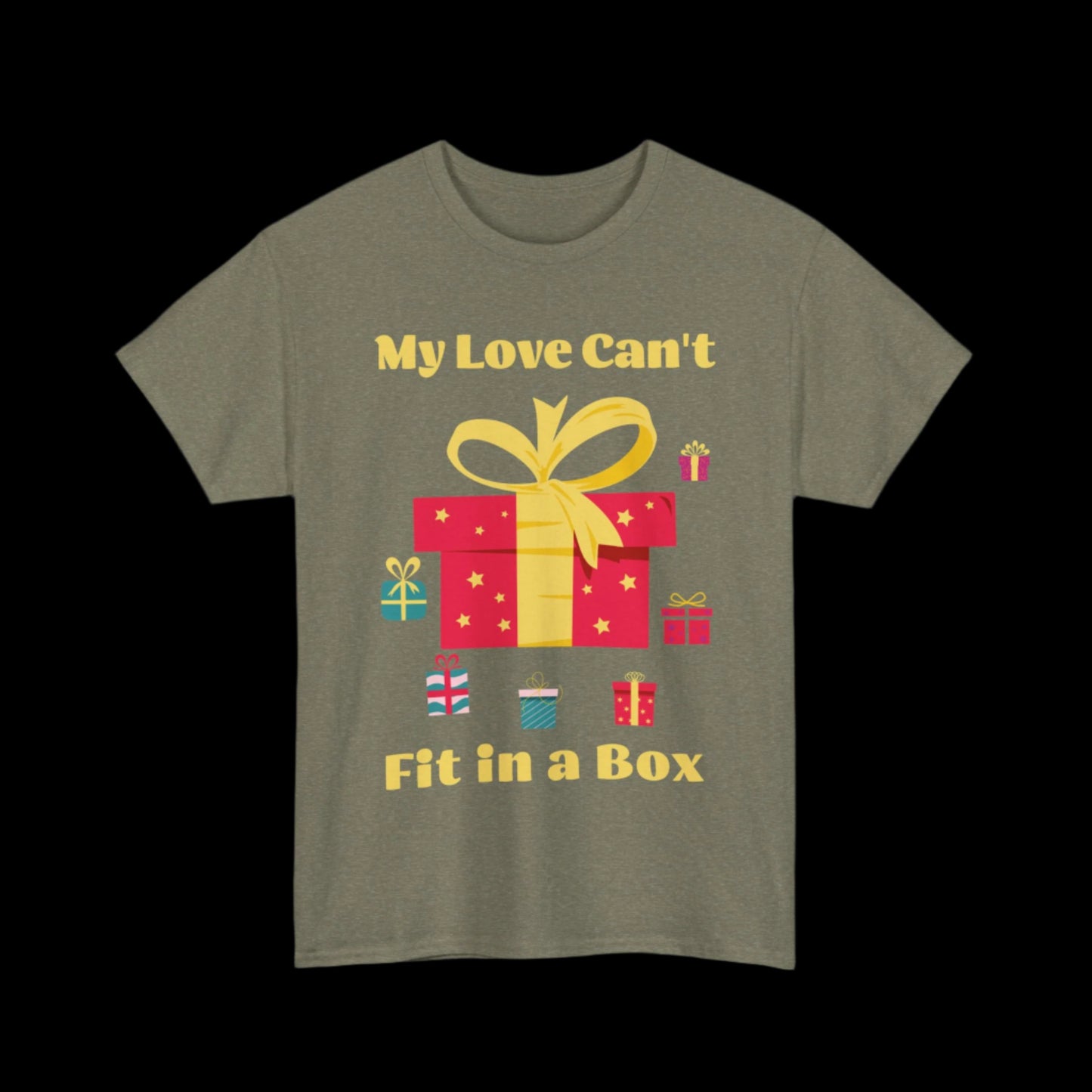 My Love Can't Fit in a Box Custom Unisex T-Shirt