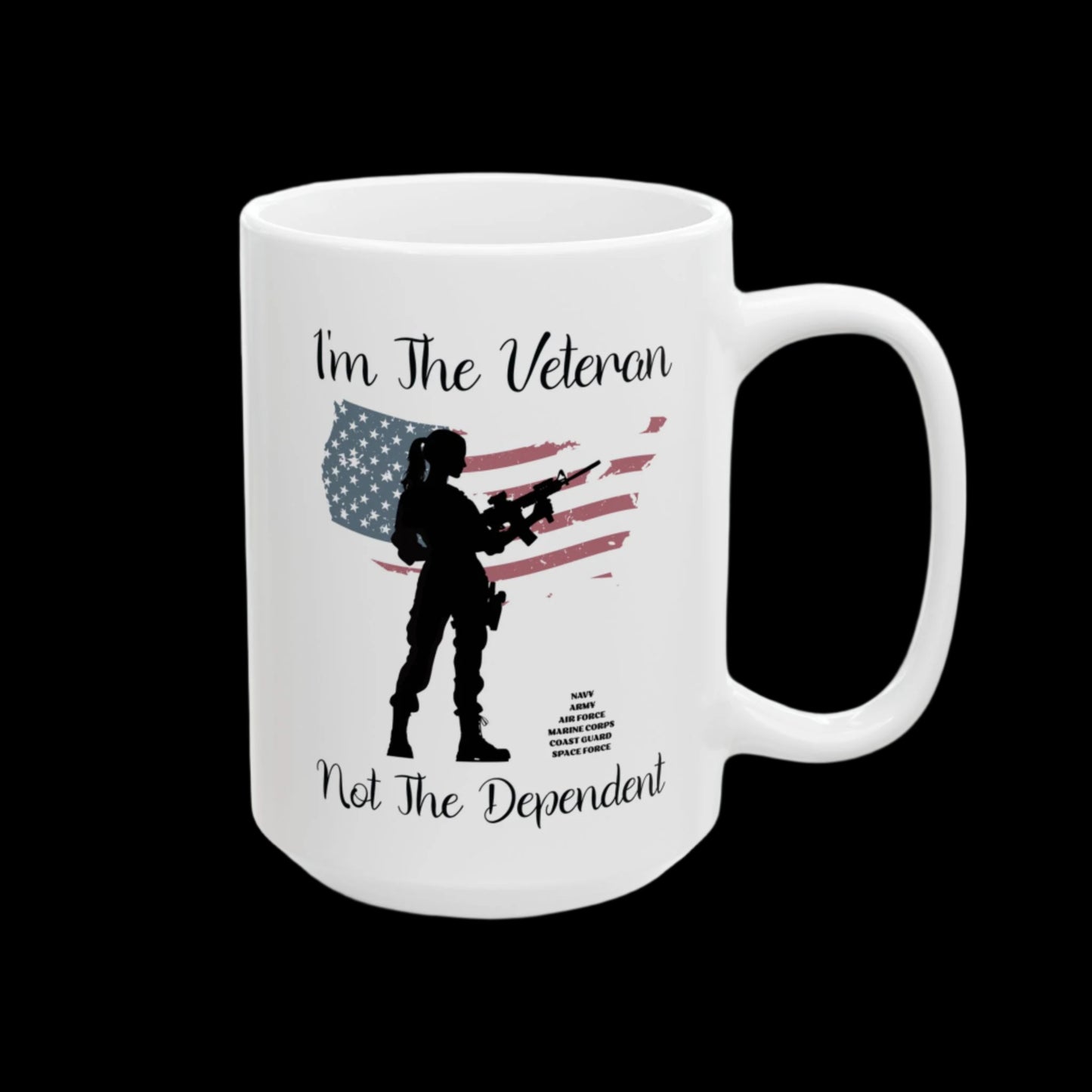 I'm The Veteran Not The Dependent Ceramic Mug, (11oz, 15oz)
