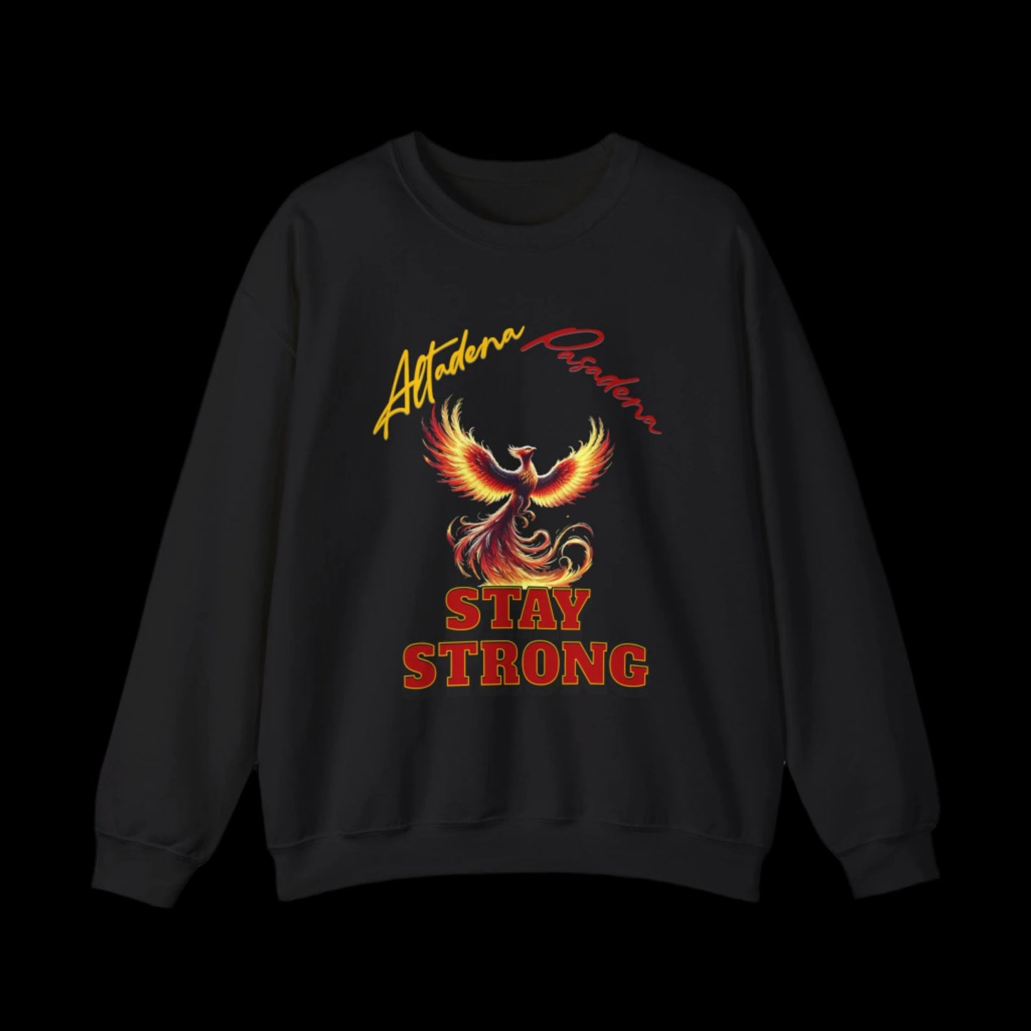 Altadena Pasadena Stay Strong Custom Unisex Crewneck Sweatshirt