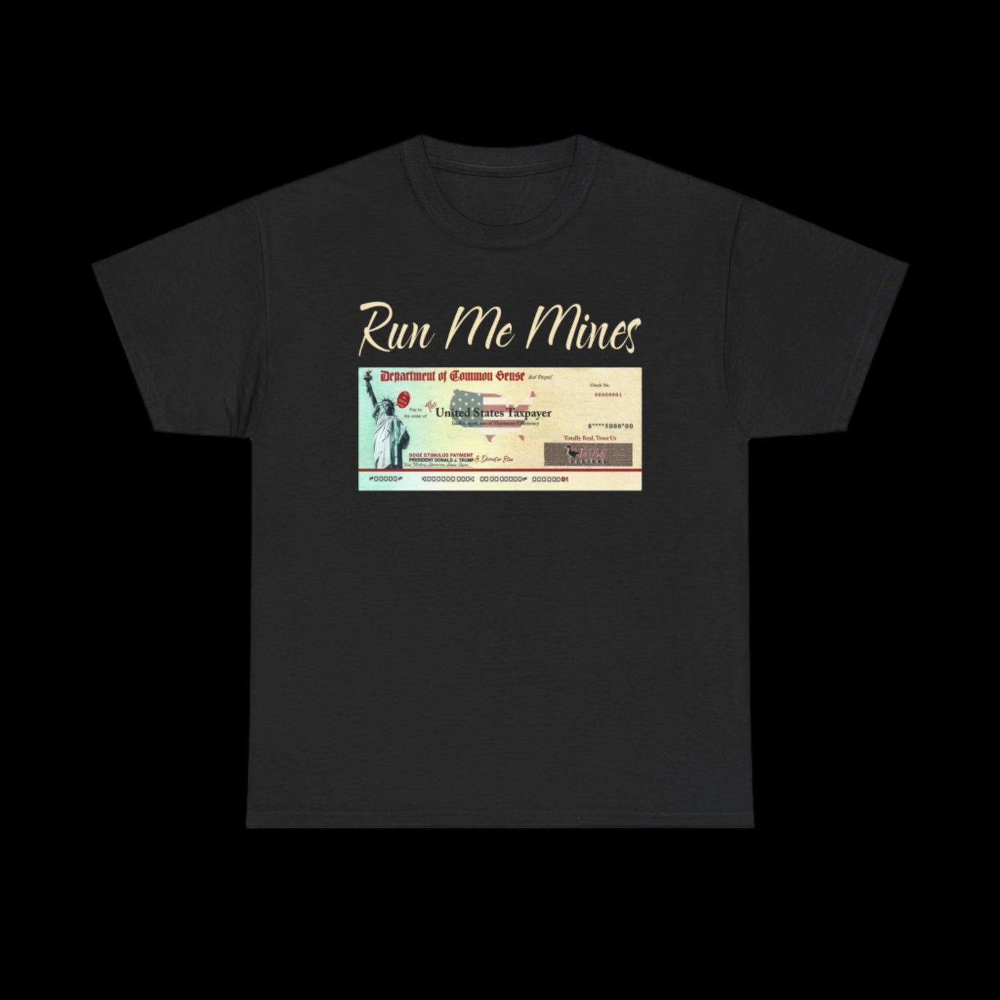 Run Me Mines Stimulus Check Custom T-Shirt