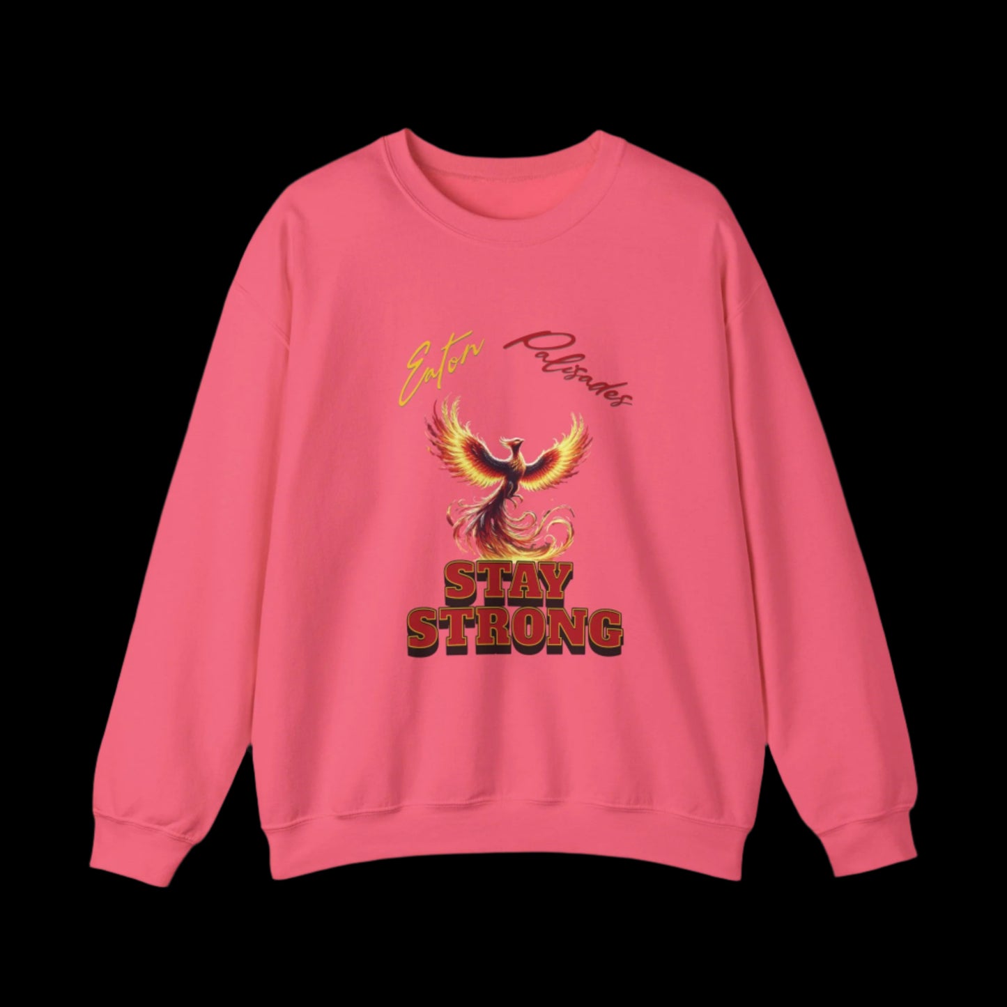 Eaton Palisades Stay Strong Custom Crewneck Sweatshirt