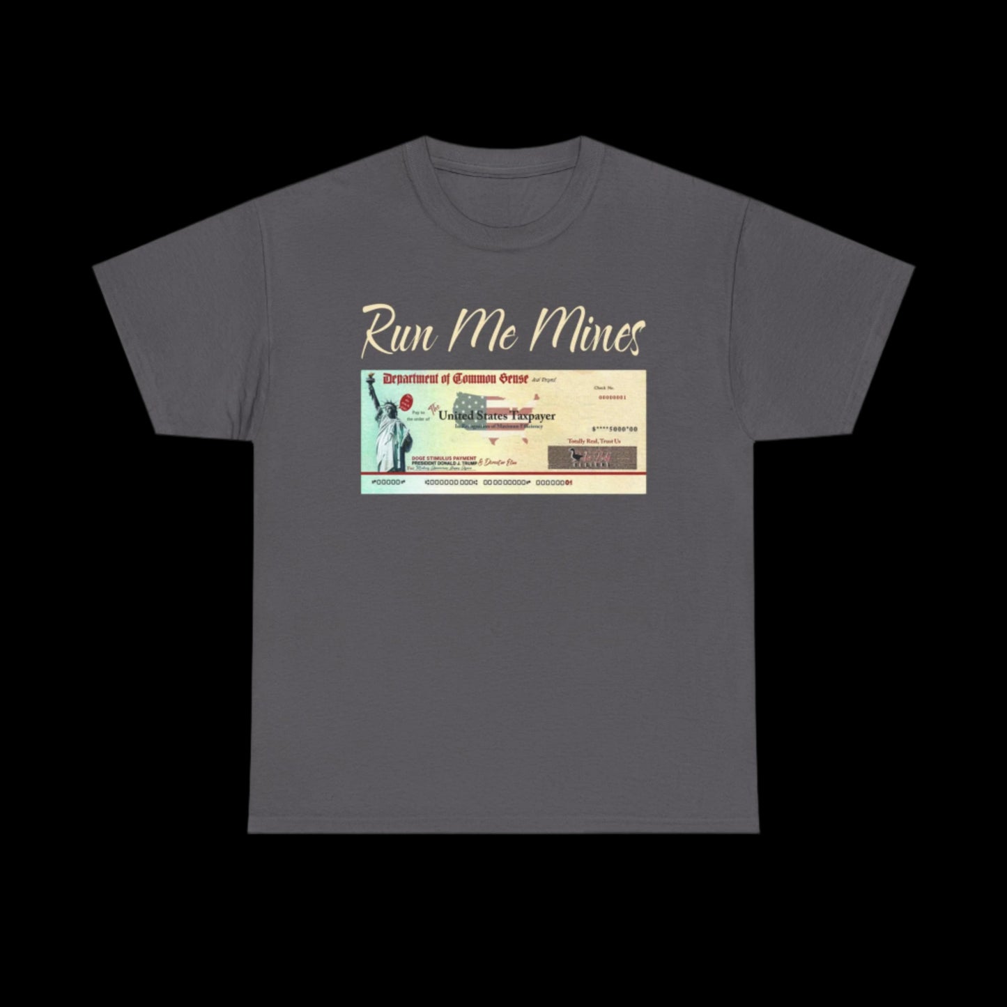 Run Me Mines Stimulus Check Custom T-Shirt