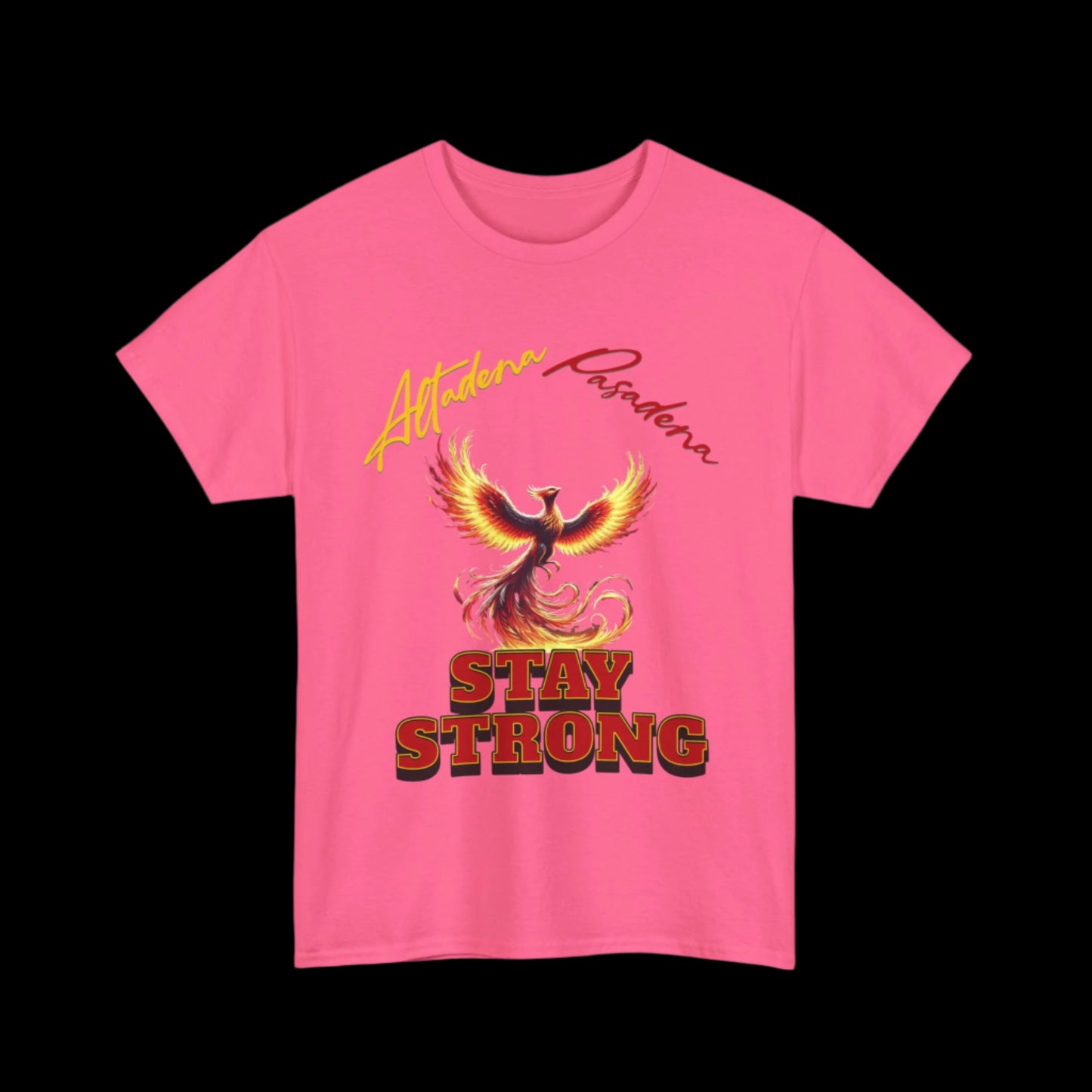 Altadena Pasadena Stay Strong Custom Unisex T-Shirt
